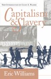 Capitalism and Slavery - by Dr Eric Williams