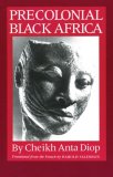 Precolonial Black Africa by Cheikh Anta Diop